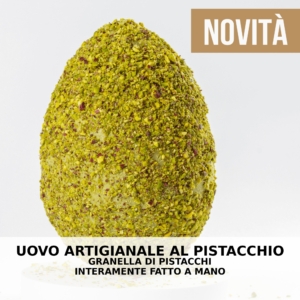 uovo di pasqua artigianale al pistacchio con granella di pistacchi